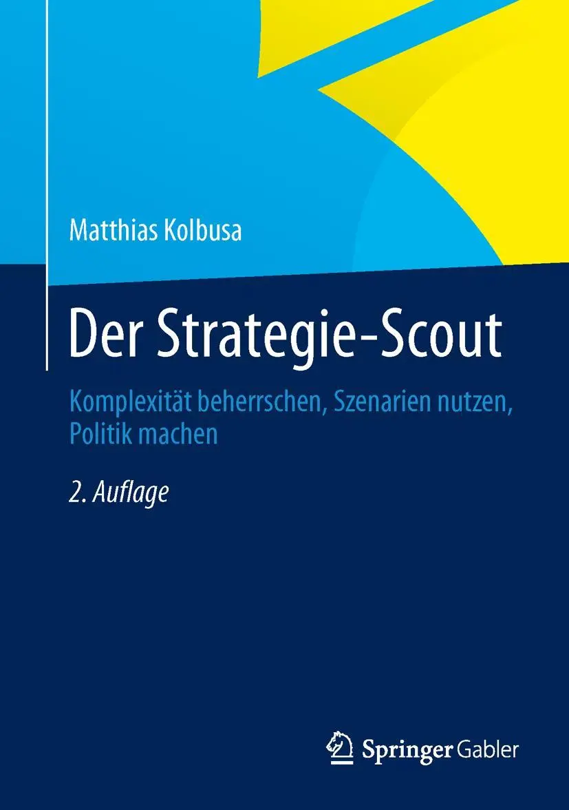 Cover: 9783658030308 | Der Strategie-Scout | Matthias Kolbusa | Buch | xvi | Deutsch | 2013