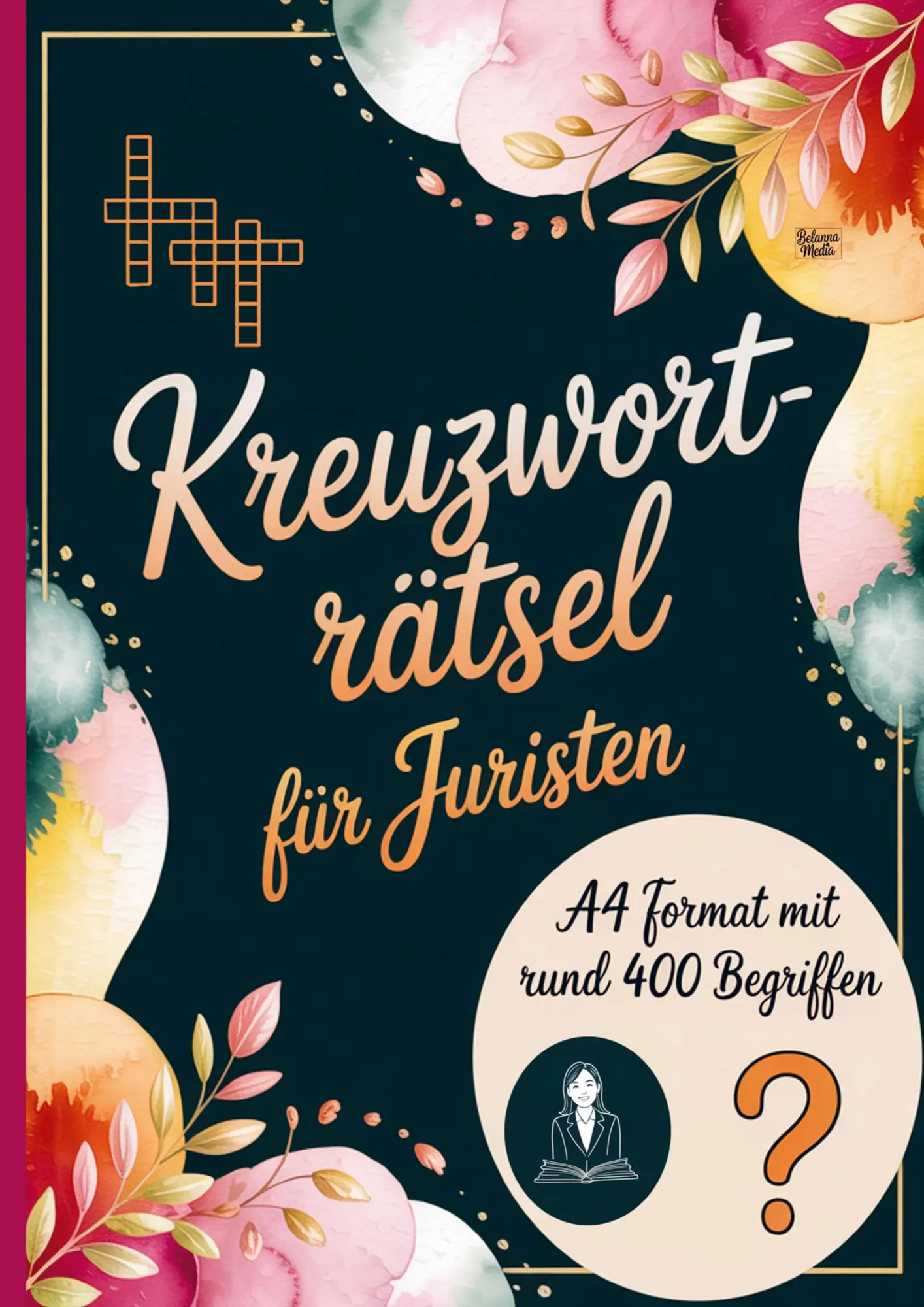 Cover: 9783693440308 | Kreuzworträtsel für Juristen | Belanna Media | Taschenbuch | 52 S.