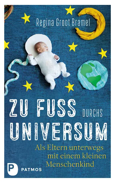 Cover: 9783843610308 | Zu Fuß durchs Universum | Regina Groot Bramel | Buch | 196 S. | 2018