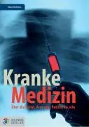 Cover: 9783901880308 | Kranke Medizin? | Die Kunst Arzt oder Patient zu sein | Klaus Bolzano