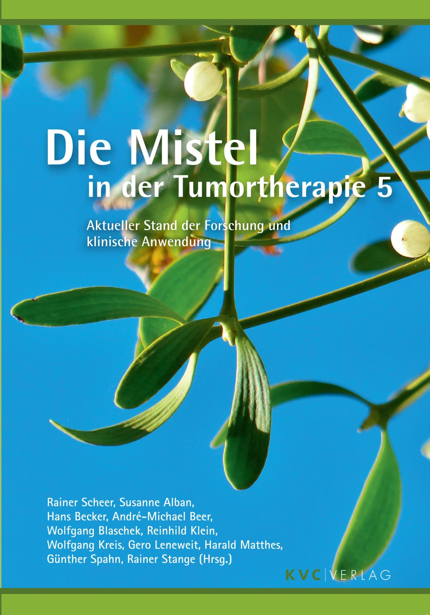 Cover: 9783965620308 | Die Mistel in der Tumortherapie 5 | Rainer Scheer (u. a.) | Buch