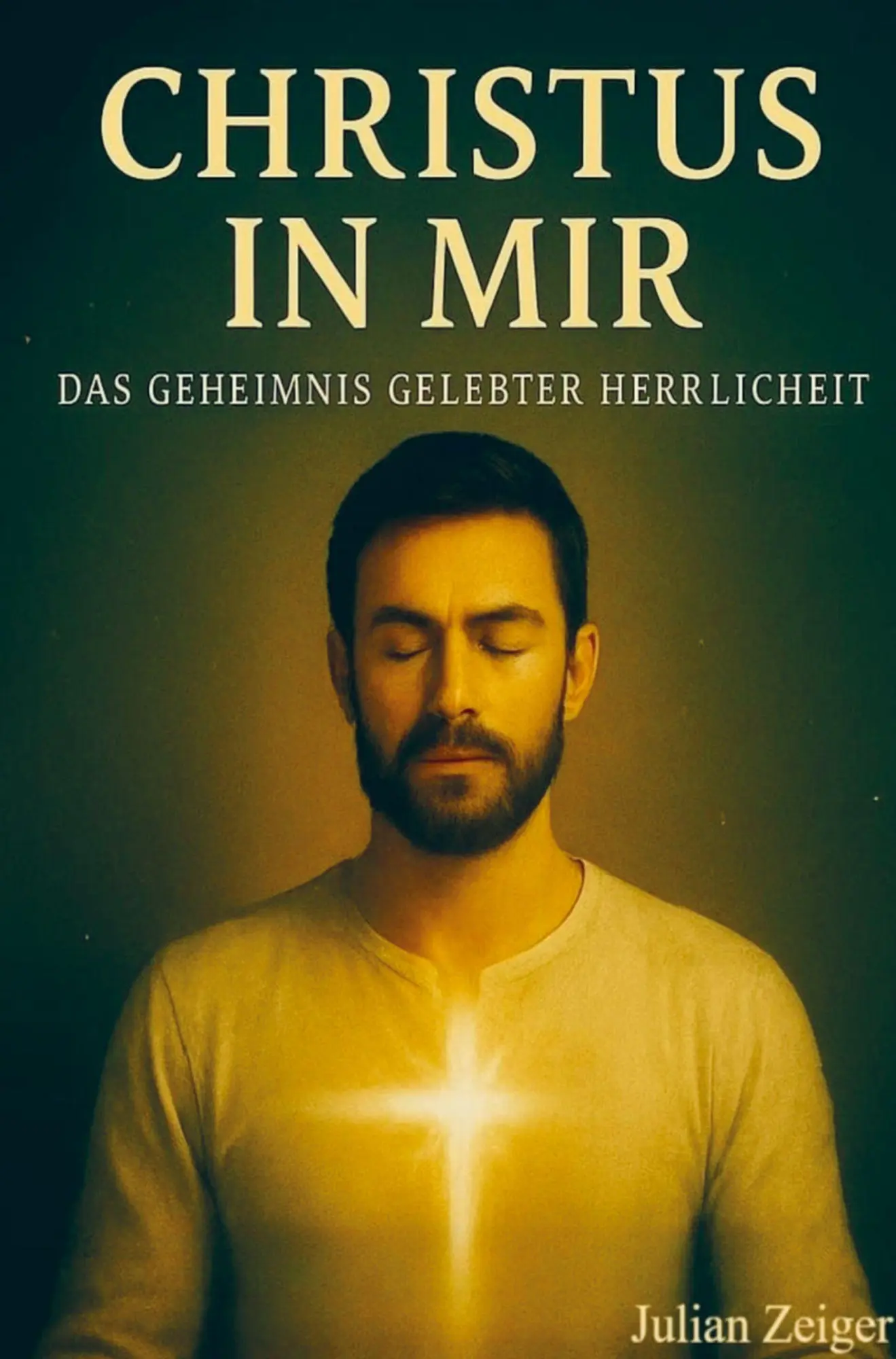 Cover: 9789403830308 | Christus in mir | Julian Zeiger | Taschenbuch | 136 S. | Deutsch