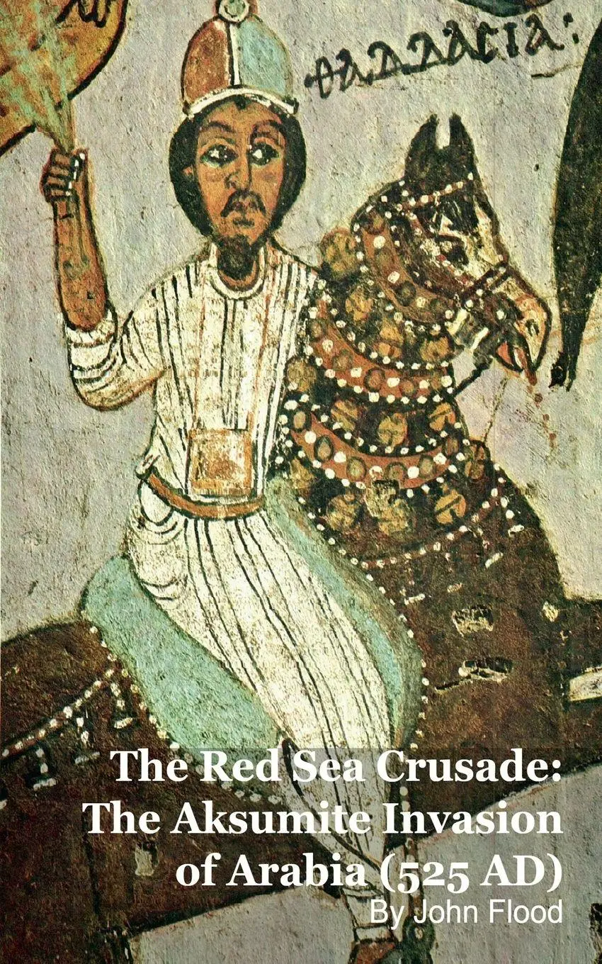 Cover: 9798224800308 | The Red Sea Crusade | The Aksumite Invasion of Arabia (525 AD) | Buch