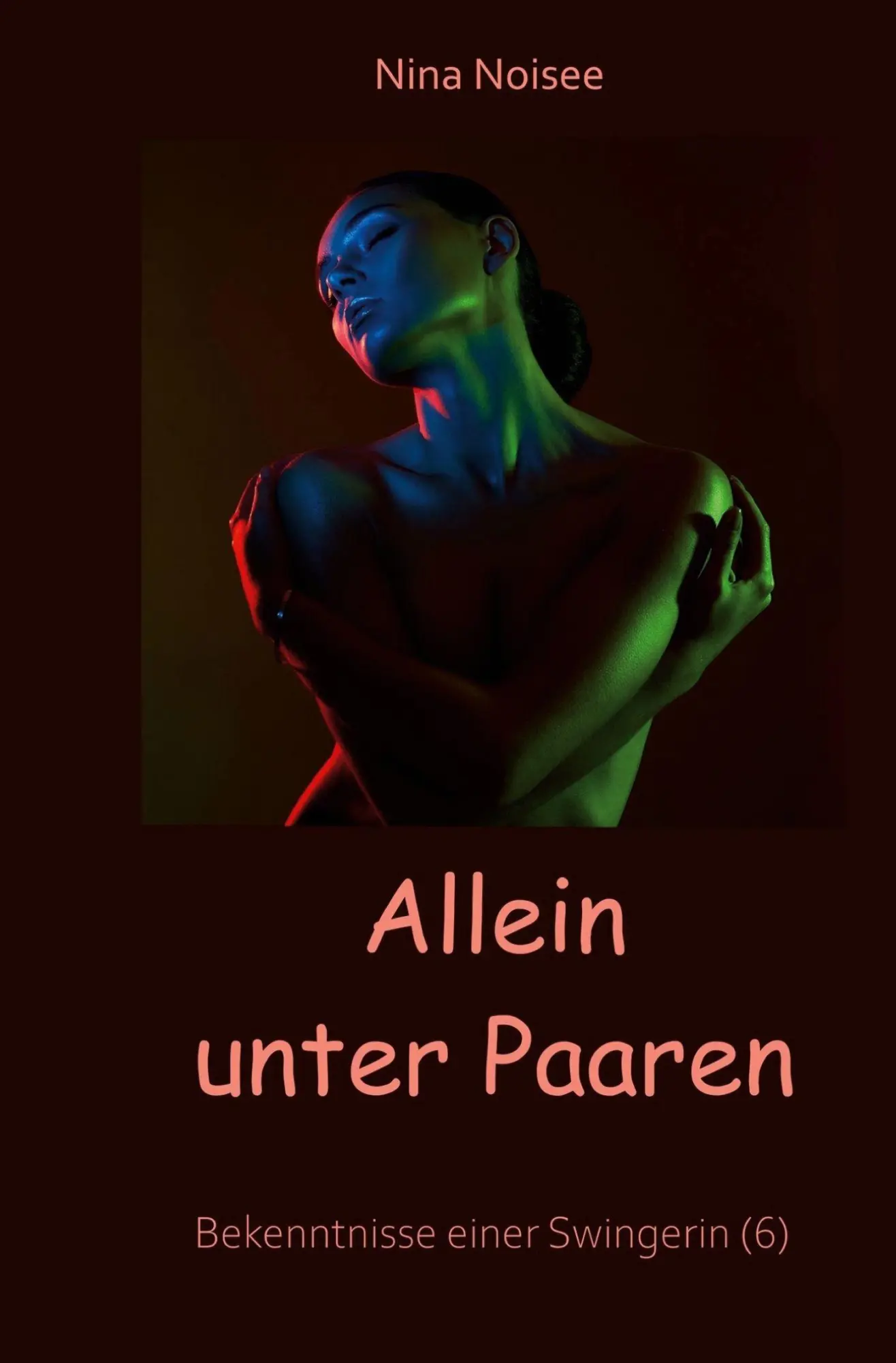 Cover: 9783819490408 | Allein unter Paaren | Bekenntnisse einer Swingerin | Nina Noisee