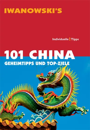 Cover: 9783861970408 | Iwanowski's 101 China | Geheimtipps und Top-Ziele. Individuelle Tipps