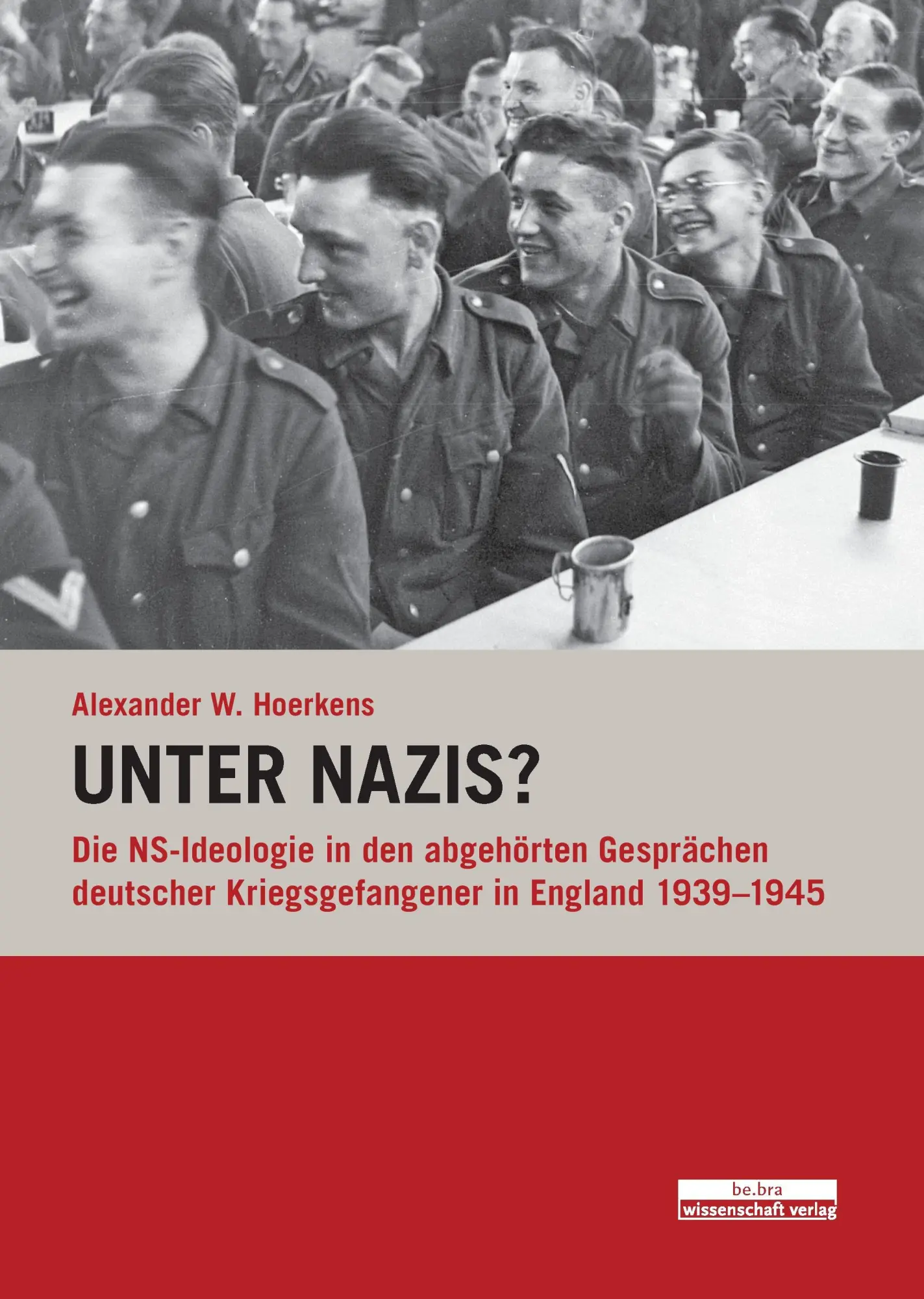 Cover: 9783954100408 | Unter Nazis? | Alexander W. Hoerkens | Buch | 374 S. | Deutsch | 2014