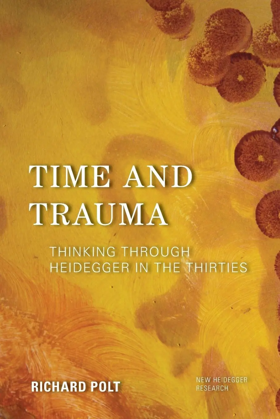 Cover: 9781786610508 | Time and Trauma | Thinking Through Heidegger in the Thirties | Polt