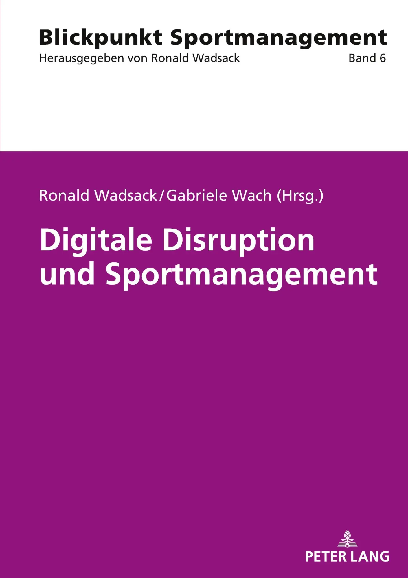 Cover: 9783631800508 | Digitale Disruption und Sportmanagement | Gabriele Wach (u. a.) | Buch