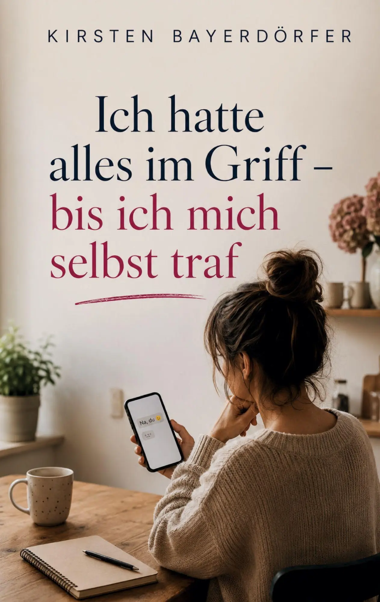 Cover: 9783692430508 | Ich hatte alles im Griff - bis ich mich selbst traf | Bayerdörfer