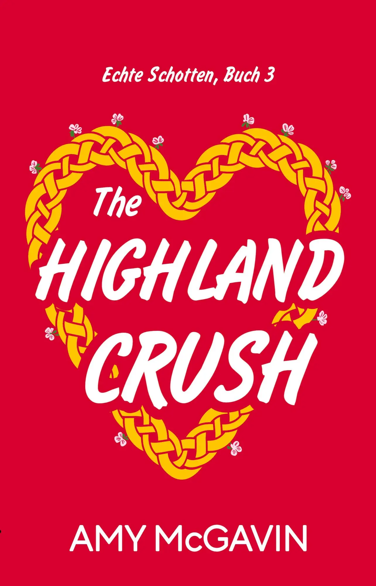 Cover: 9783693280508 | The Highland Crush | Feel-Good-Romance in den schottischen Highlands