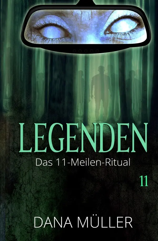 Cover: 9783752990508 | Legenden 11 | Das 11-Meilen-Ritual | Dana Müller | Taschenbuch | 2020