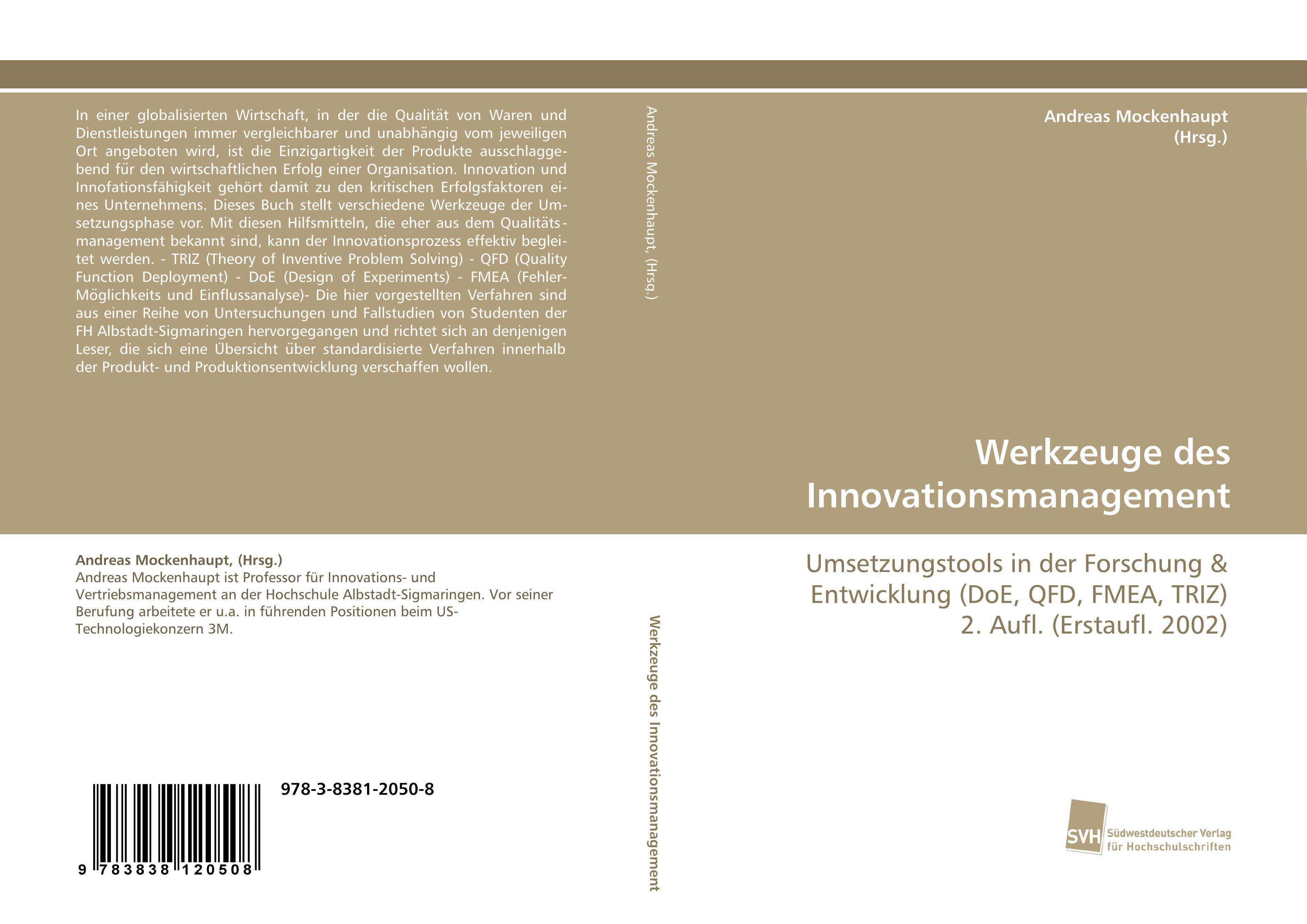 Werkzeuge des Innovationsmanagement | Umsetzungstools in der Forschung & Entwicklung (DoE, QFD, FMEA, TRIZ) 2. Aufl. (Erstaufl. 2002) | Andreas Mockenhaupt (Hrsg. | Taschenbuch | Paperback | 256 S. - Mockenhaupt (Hrsg., Andreas