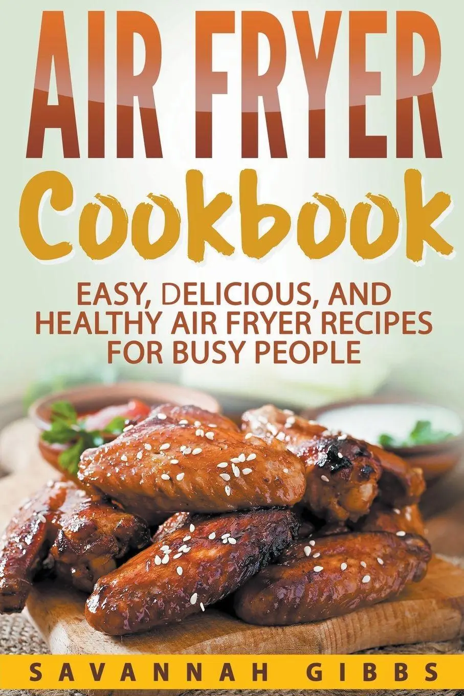 Cover: 9798223890508 | Air Fryer Cookbook | Savannah Gibbs | Taschenbuch | Englisch | 2019