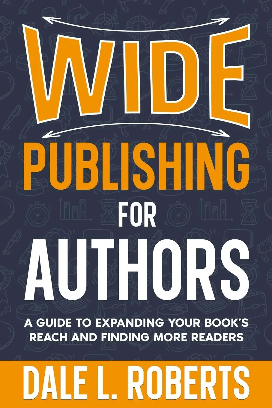 Cover: 9781639250608 | Wide Publishing for Authors | Dale L. Roberts | Taschenbuch | Englisch