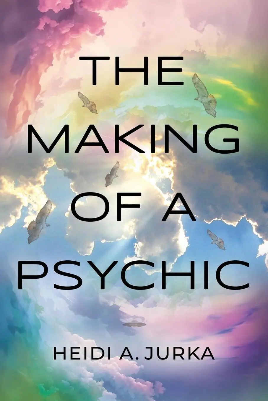Cover: 9781958890608 | The Making of a Psychic | Heidi A. Jurka | Taschenbuch | Englisch