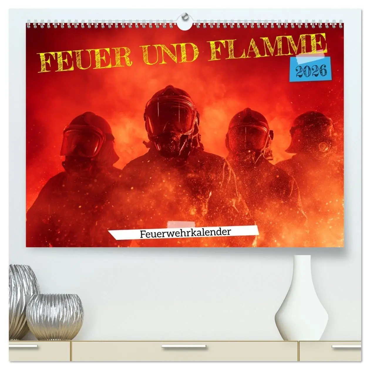 Cover: 9783516670608 | Feuer und Flamme - Feuerwehrkalender (hochwertiger Premium...