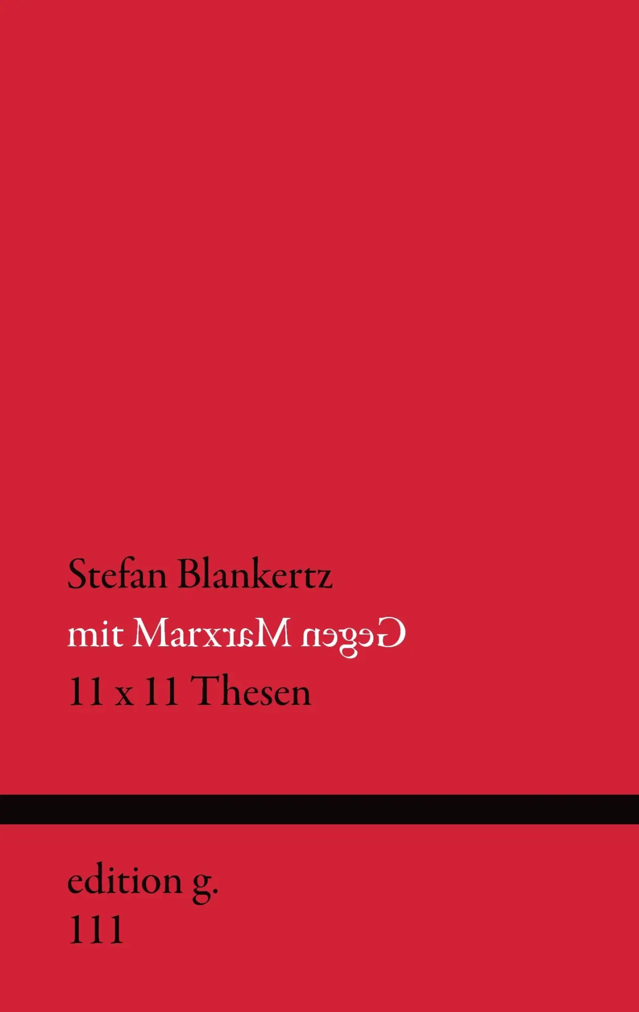 Cover: 9783735770608 | Mit Marx gegen Marx | 11 x 11 Thesen | Stefan Blankertz | Taschenbuch