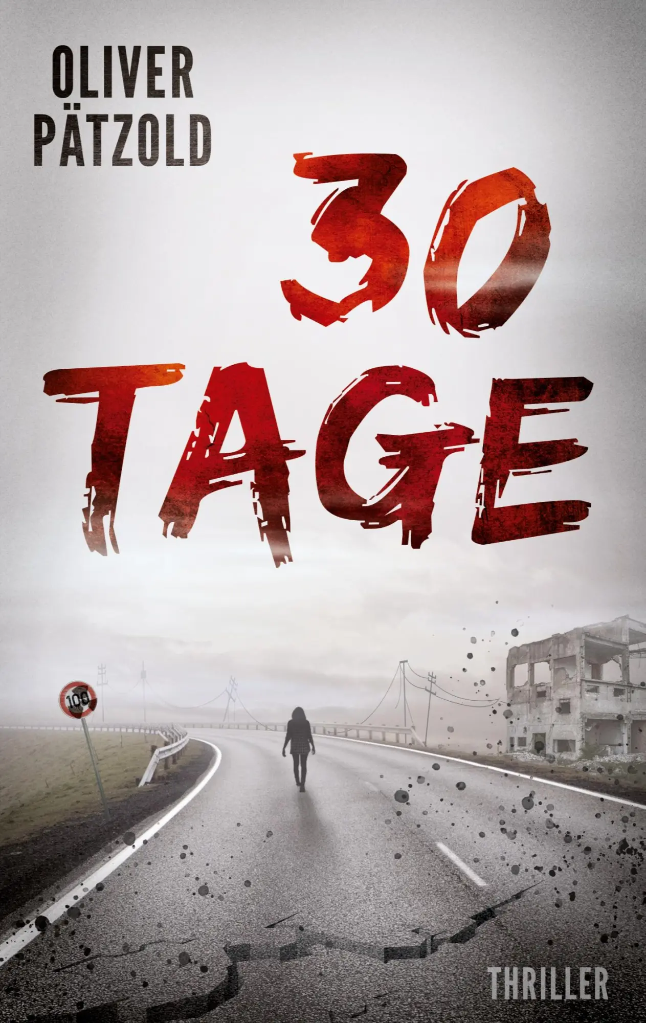 Cover: 9783753420608 | 30 Tage | Oliver Pätzold | Taschenbuch | Paperback | 424 S. | Deutsch