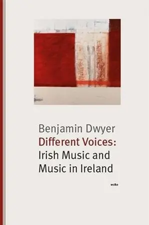 Cover: 9783955930608 | Different Voices: Irish Music and Music in Ireland | Benjamin Dwyer