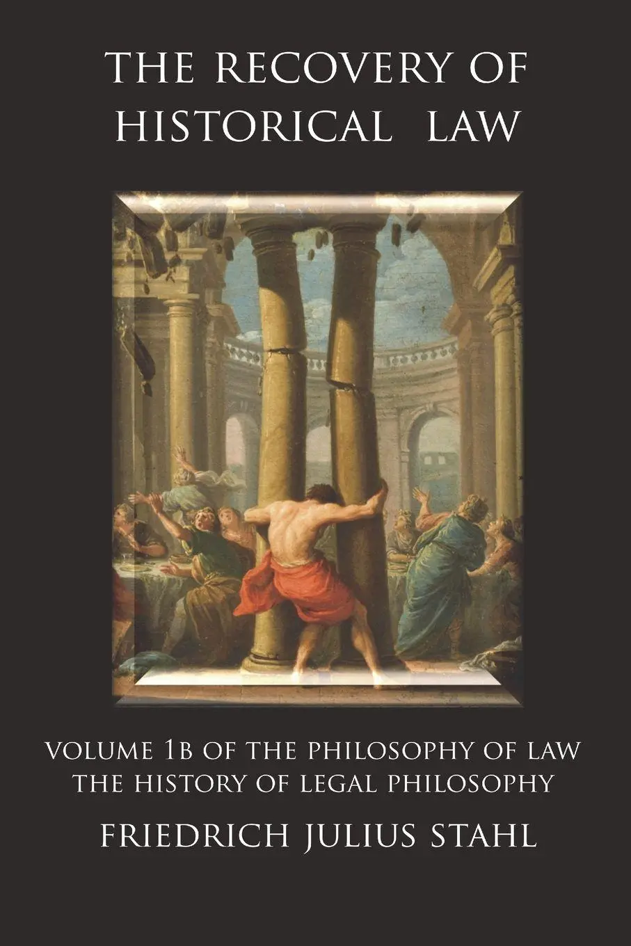 Cover: 9789076660608 | The Recovery of Historical Law | Friedrich Julius Stahl | Taschenbuch