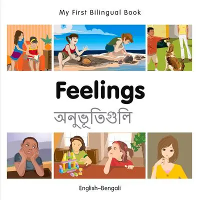 Cover: 9781785080708 | My First Bilingual Book-Feelings (English-Bengali) | Milet Publishing
