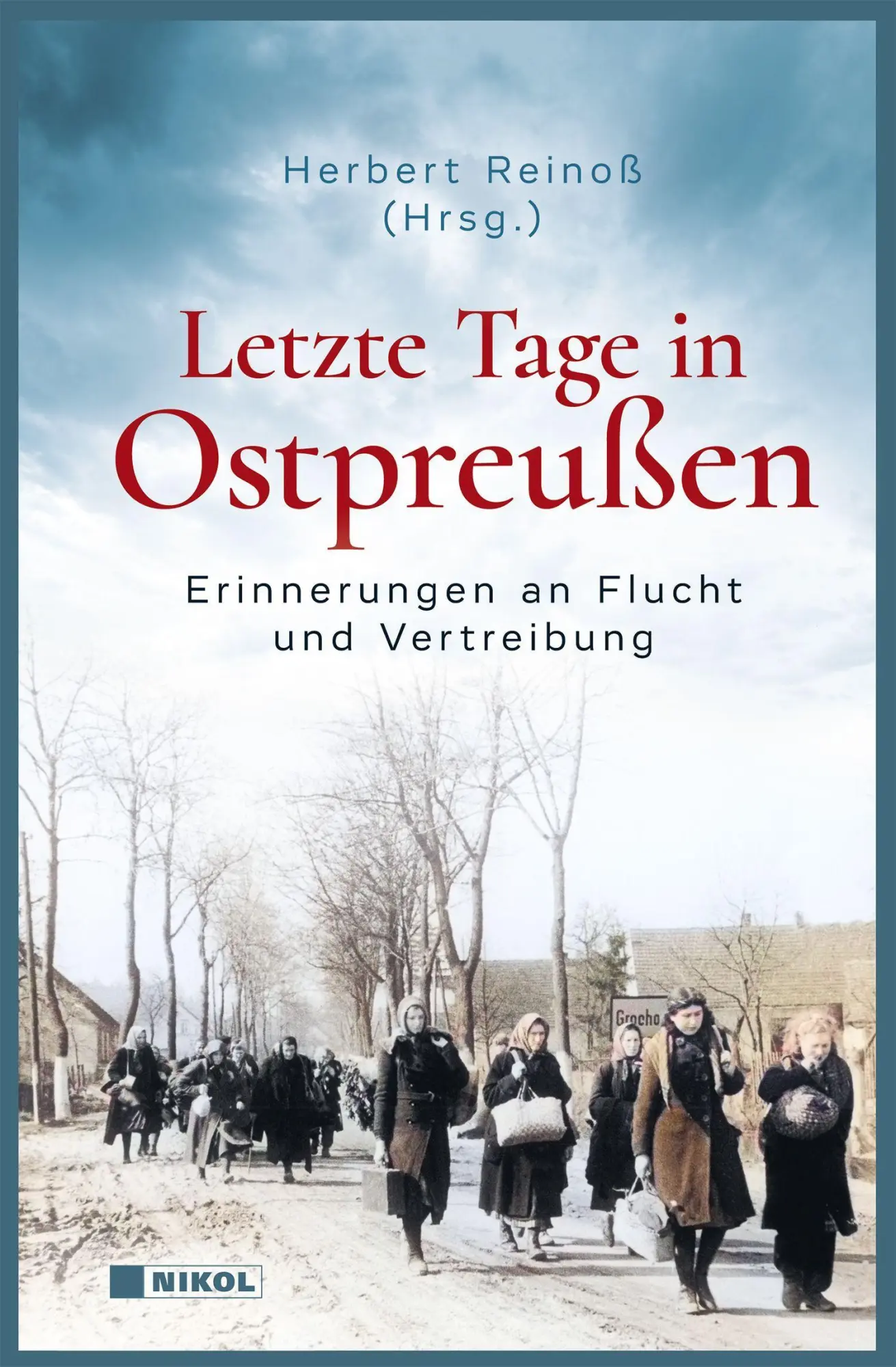 Cover: 9783690430708 | Letzte Tage in Ostpreußen | Erinnerungen an Flucht und Vertreibung