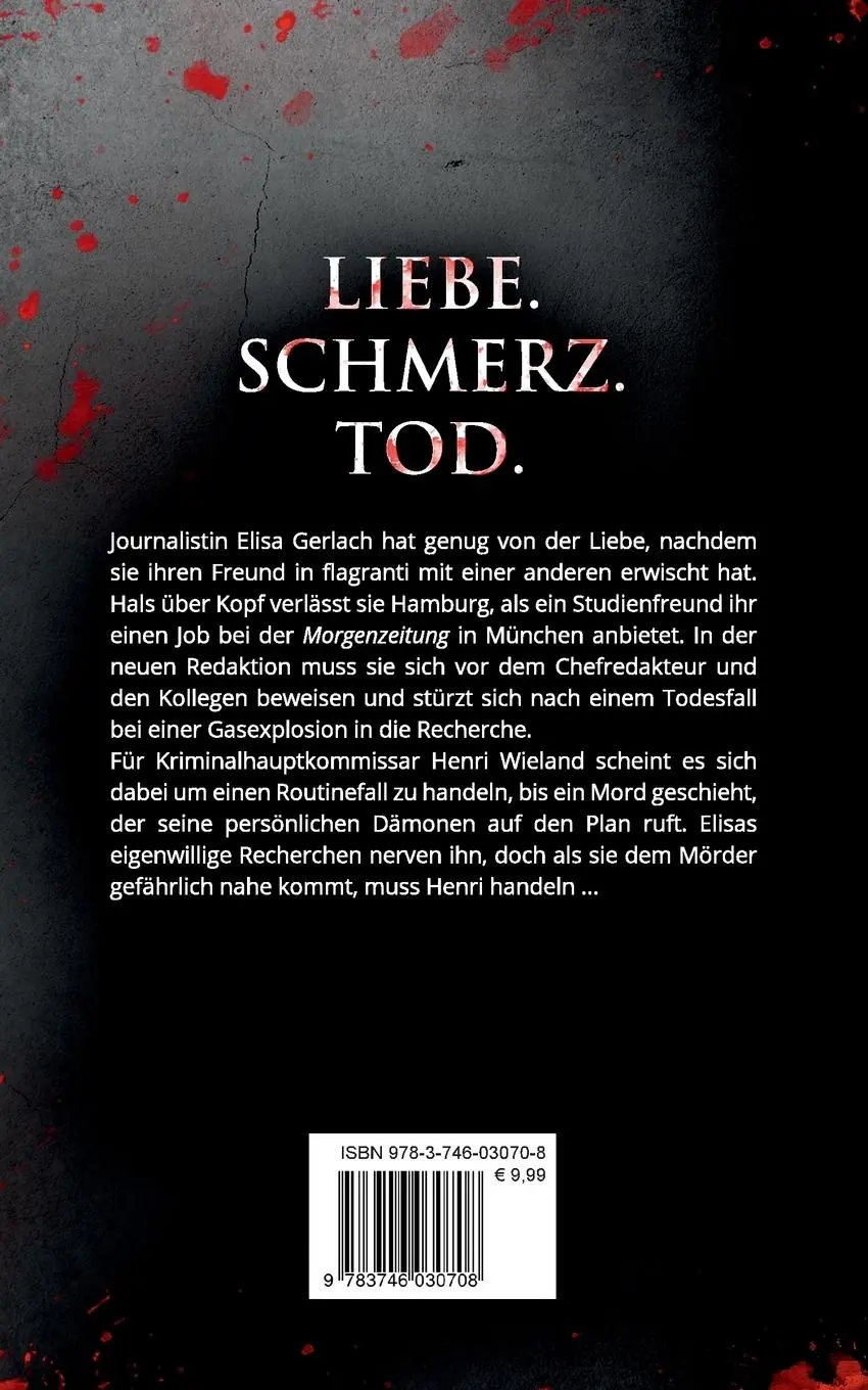 Rückseite: 9783746030708 | Liebe. Schmerz. Tod. | Der 1. Fall für Elisa Gerlach und Henri Wieland