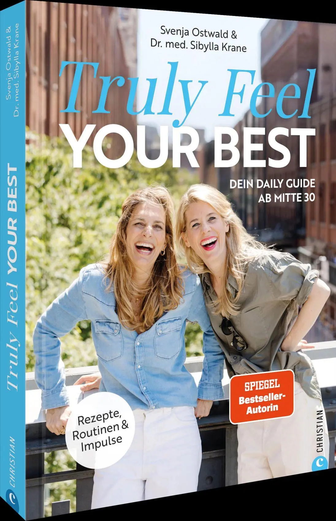 Cover: 9783989510708 | Truly Feel Your Best | Svenja Ostwald (u. a.) | Buch | 256 S. | 2025