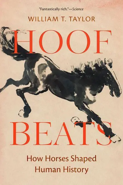 Cover: 9780520430808 | Hoof Beats | How Horses Shaped Human History | William T. Taylor