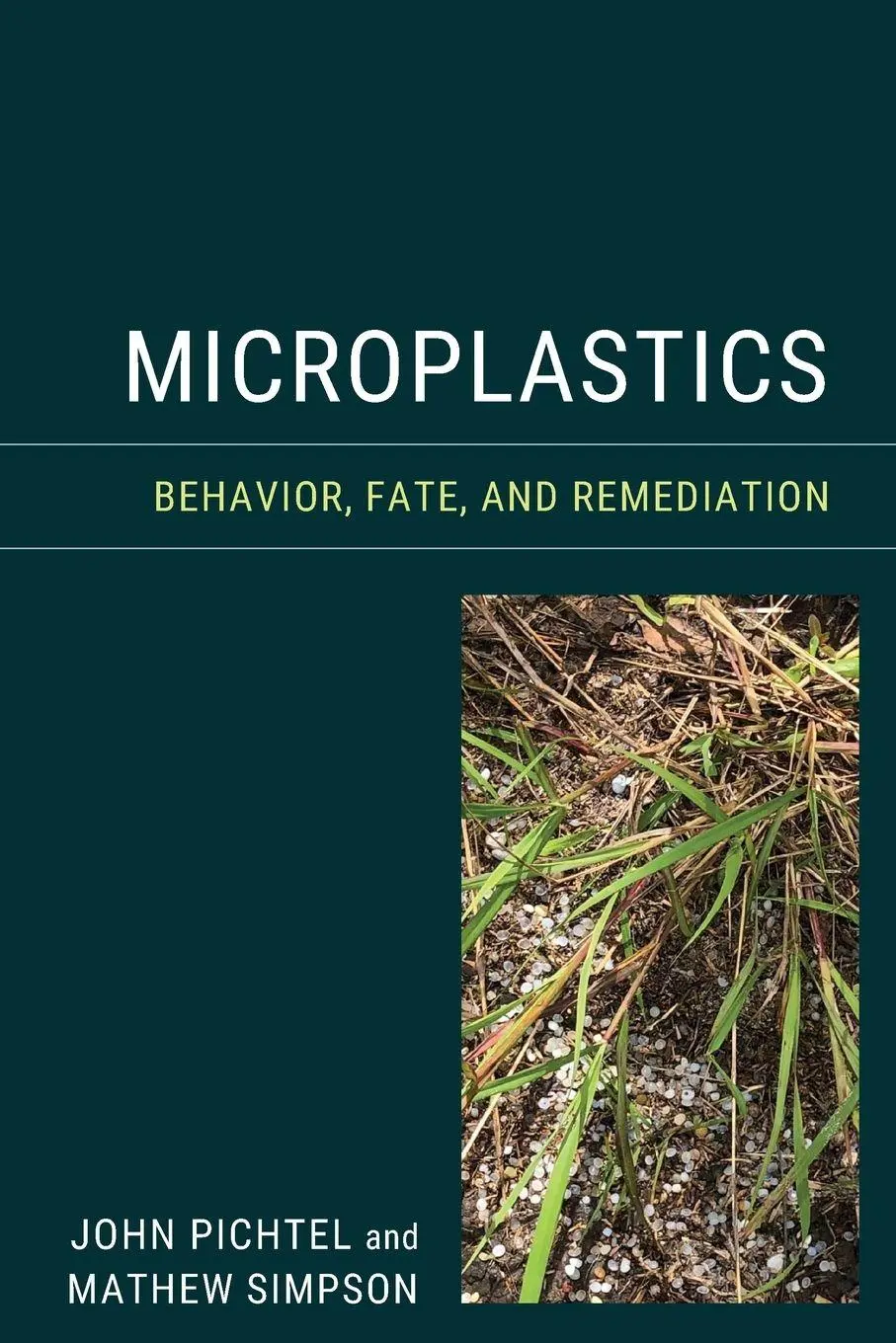 Cover: 9781636710808 | Microplastics | Behavior, Fate, and Remediation | John Pichtel (u. a.)