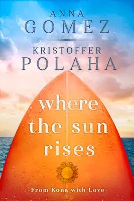 Cover: 9781645480808 | Where the Sun Rises | Volume 2 | Anna Gomez (u. a.) | Taschenbuch