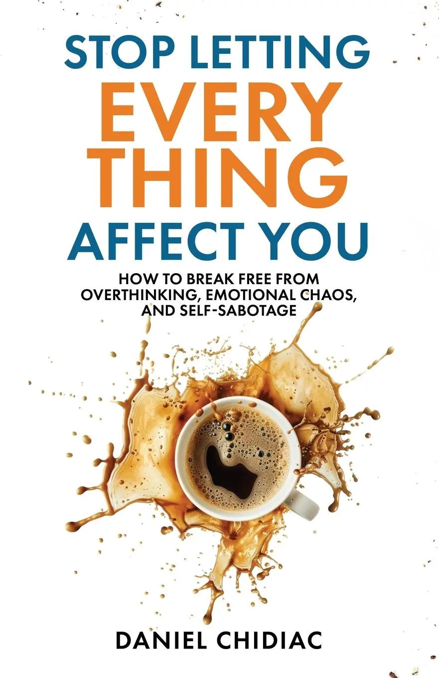Cover: 9781764110808 | Stop Letting Everything Affect You | Daniel Chidiac | Taschenbuch