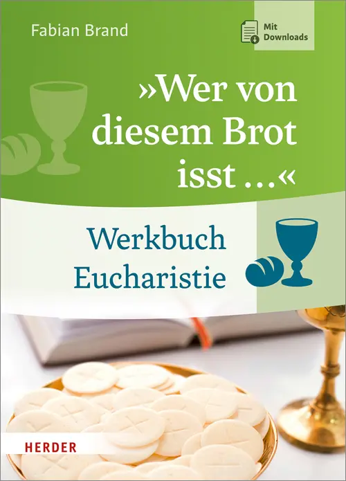 Cover: 9783451380808 | »Wer von diesem Brot isst ...« | Werkbuch Eucharistie. Mit Downloads
