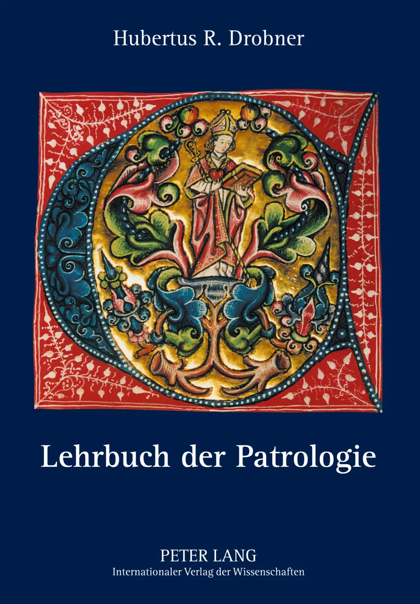Cover: 9783631630808 | Lehrbuch der Patrologie | Hubertus Drobner | Taschenbuch | 576 S.