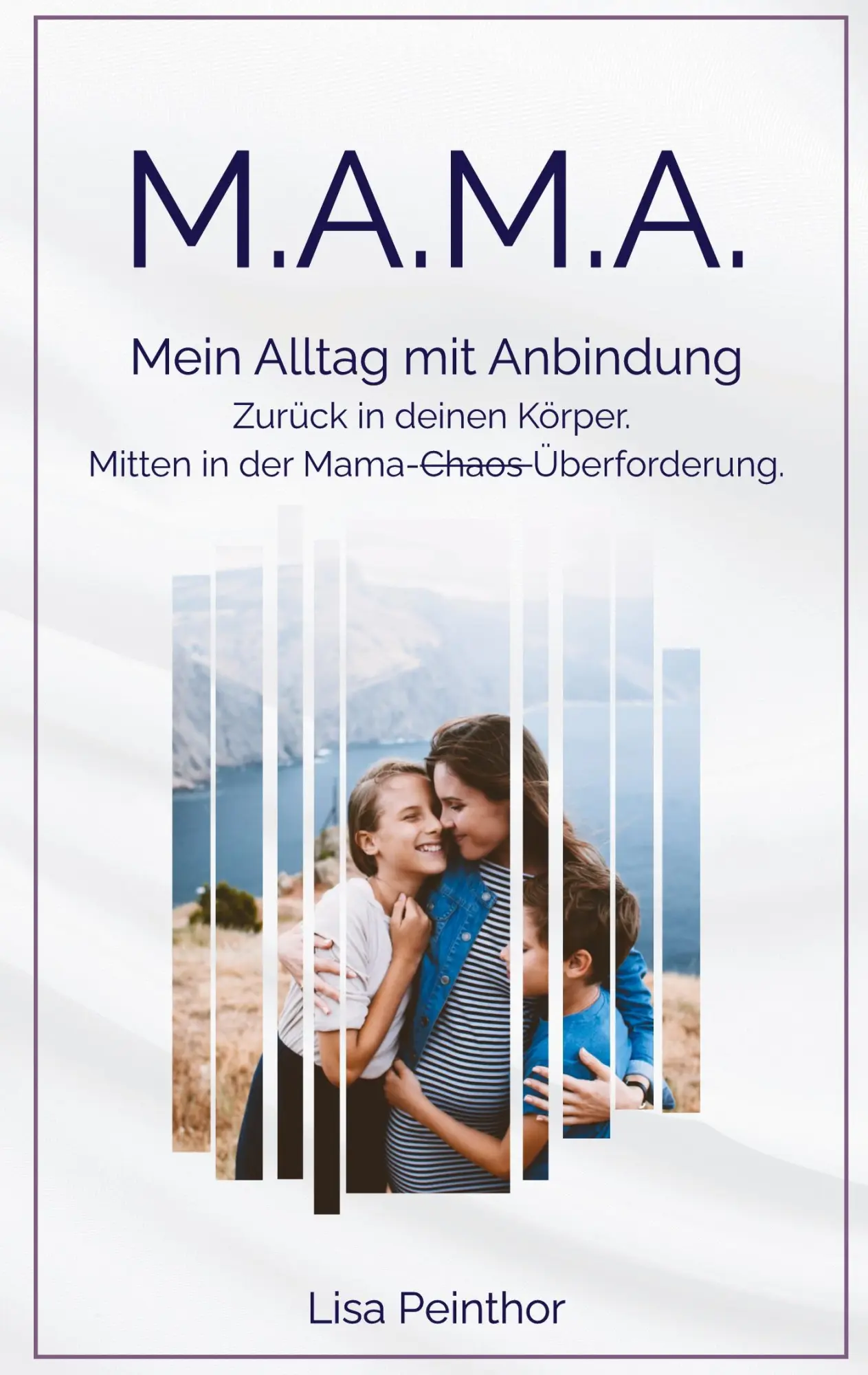 Cover: 9783819210808 | M.A.M.A. - Mein Alltag mit Anbindung | Lisa Peinthor | Taschenbuch