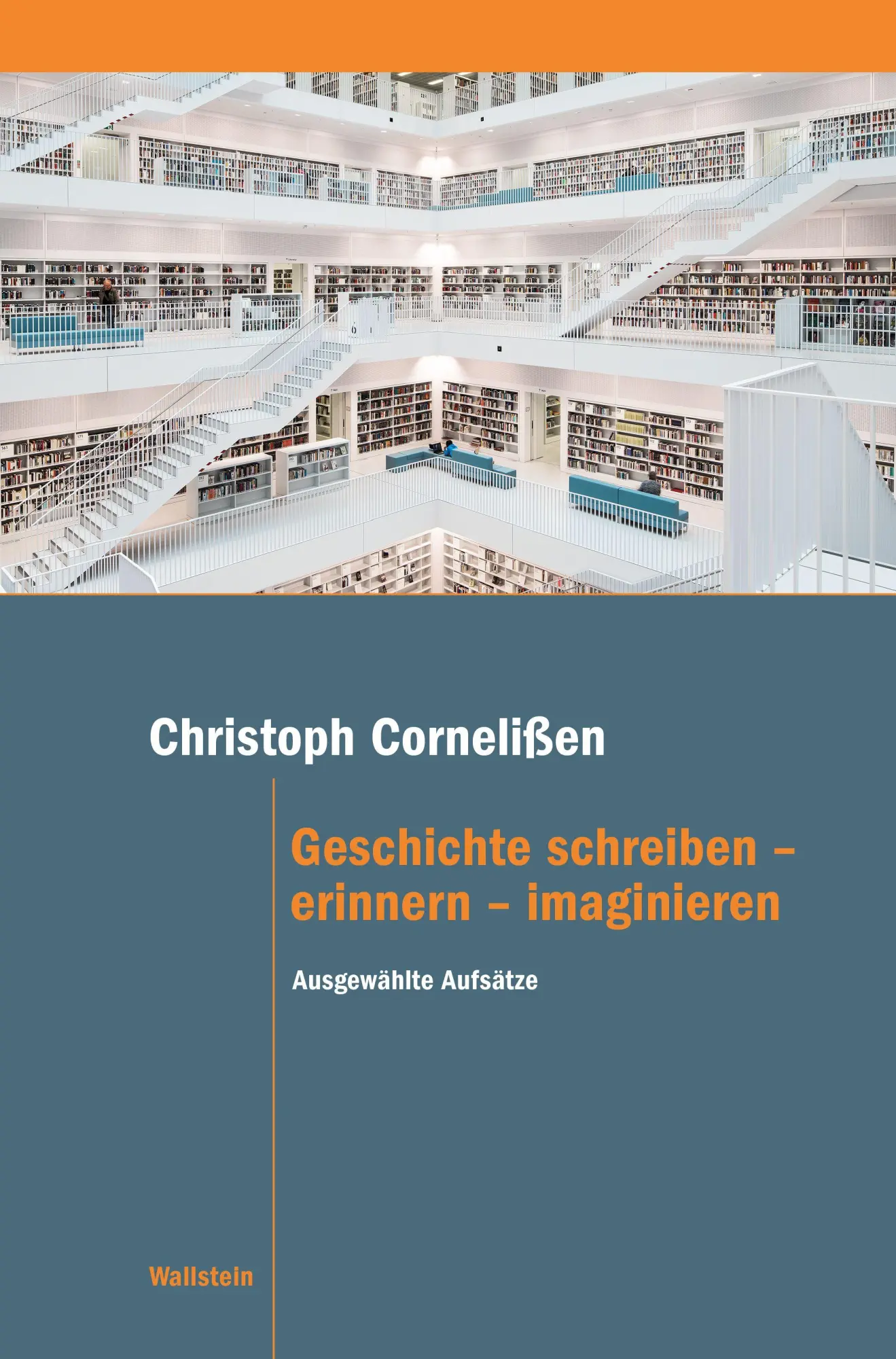 Cover: 9783835360808 | Geschichte schreiben - erinnern - imaginieren | Ausgewählte Aufsätze