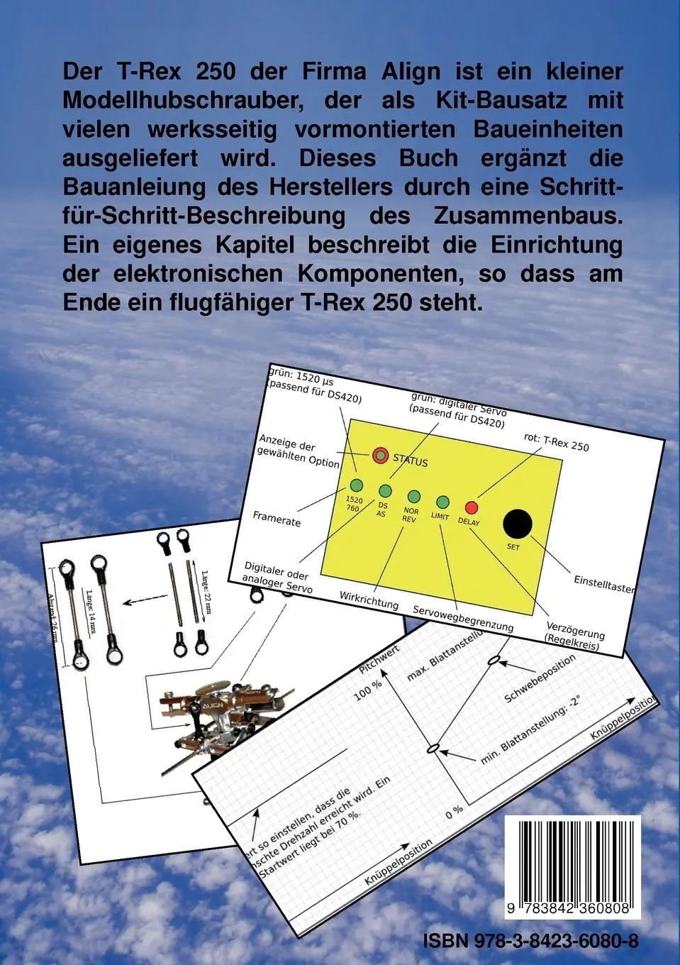 Rückseite: 9783842360808 | Der Modellhubschrauber T-Rex 250 | Zusammenbau und Einstellung | Buch
