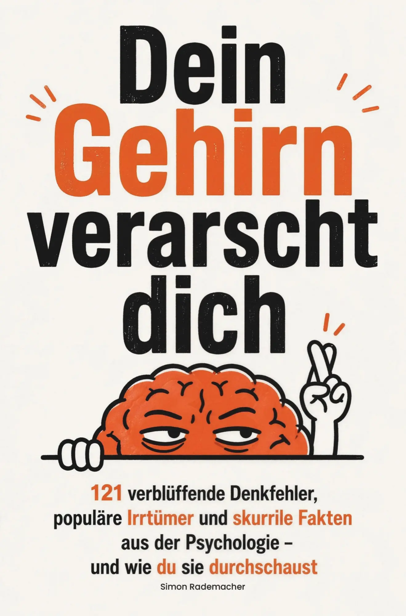 Cover: 9783911040808 | Dein Gehirn verarscht dich | Simon Rademacher | Taschenbuch | 256 S.