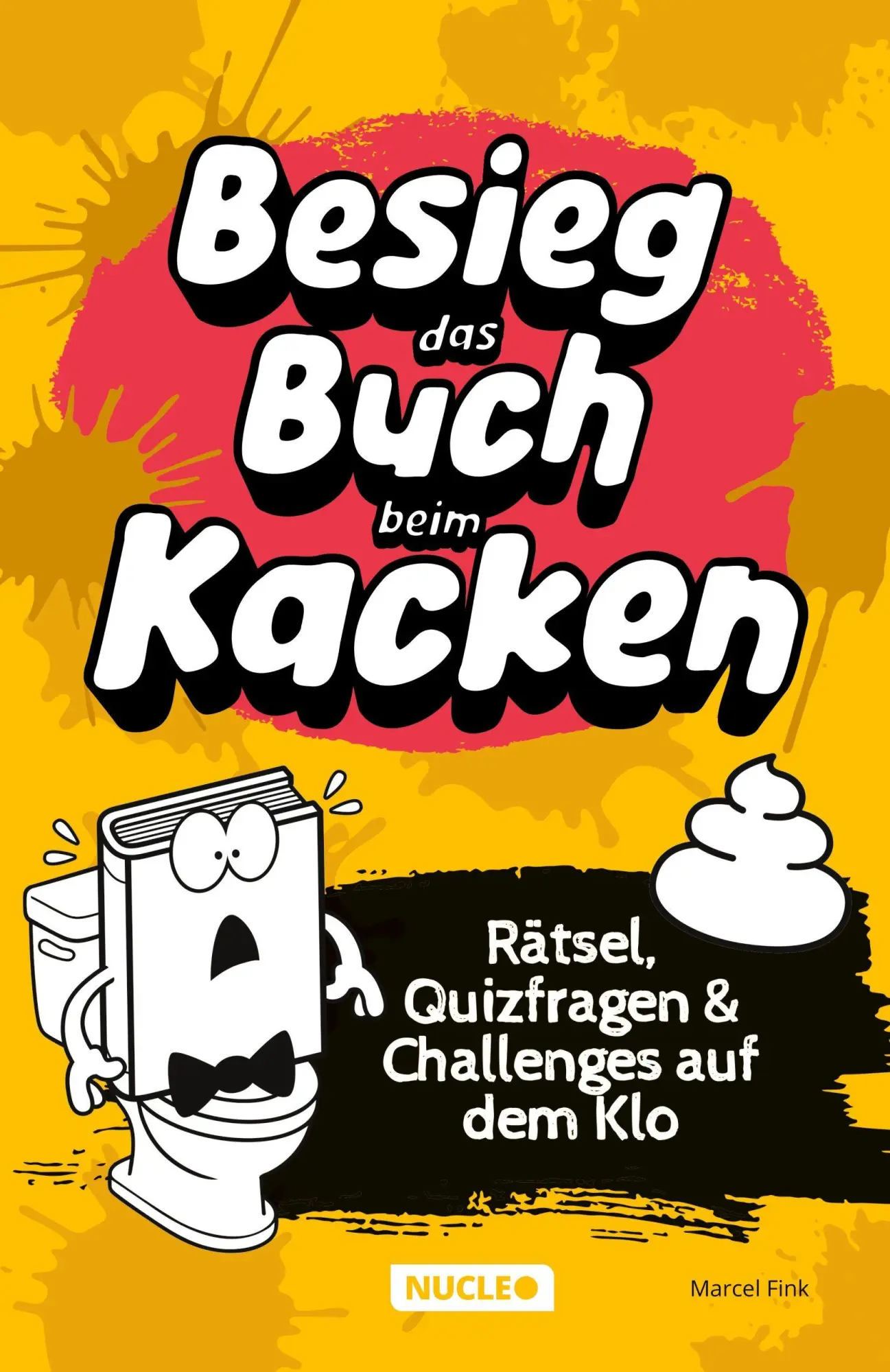 Cover: 9783985610808 | Besieg das Buch beim Kacken: Rätsel, Quizfragen &amp; Challenges auf...