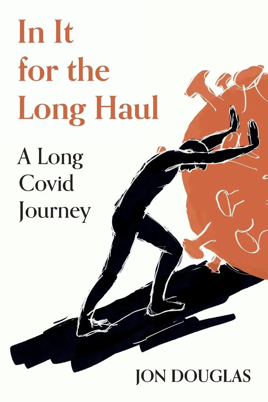 Cover: 9798218390808 | In It for the Long Haul | Jon Douglas | Taschenbuch | Englisch | 2024 Cover: 9798218390808 | In It for the Long Haul | Jon Douglas | Taschenbuch | Englisch | 2024
