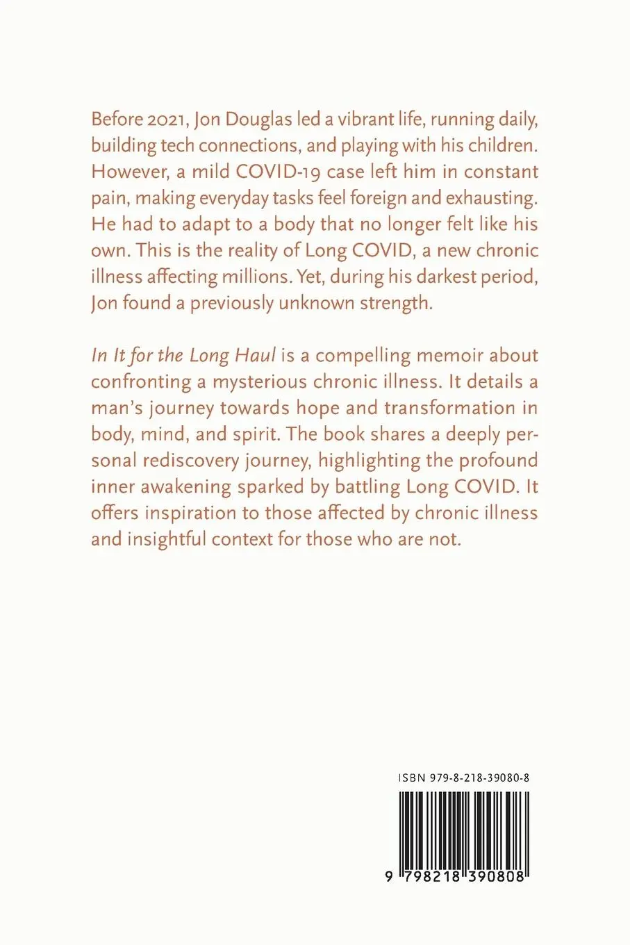 Rückseite: 9798218390808 | In It for the Long Haul | Jon Douglas | Taschenbuch | Englisch | 2024 Rückseite: 9798218390808 | In It for the Long Haul | Jon Douglas | Taschenbuch | Englisch | 2024