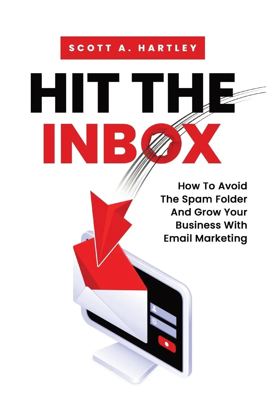 Cover: 9798987490808 | Hit The Inbox | Scott A Hartley | Taschenbuch | Englisch | 2022