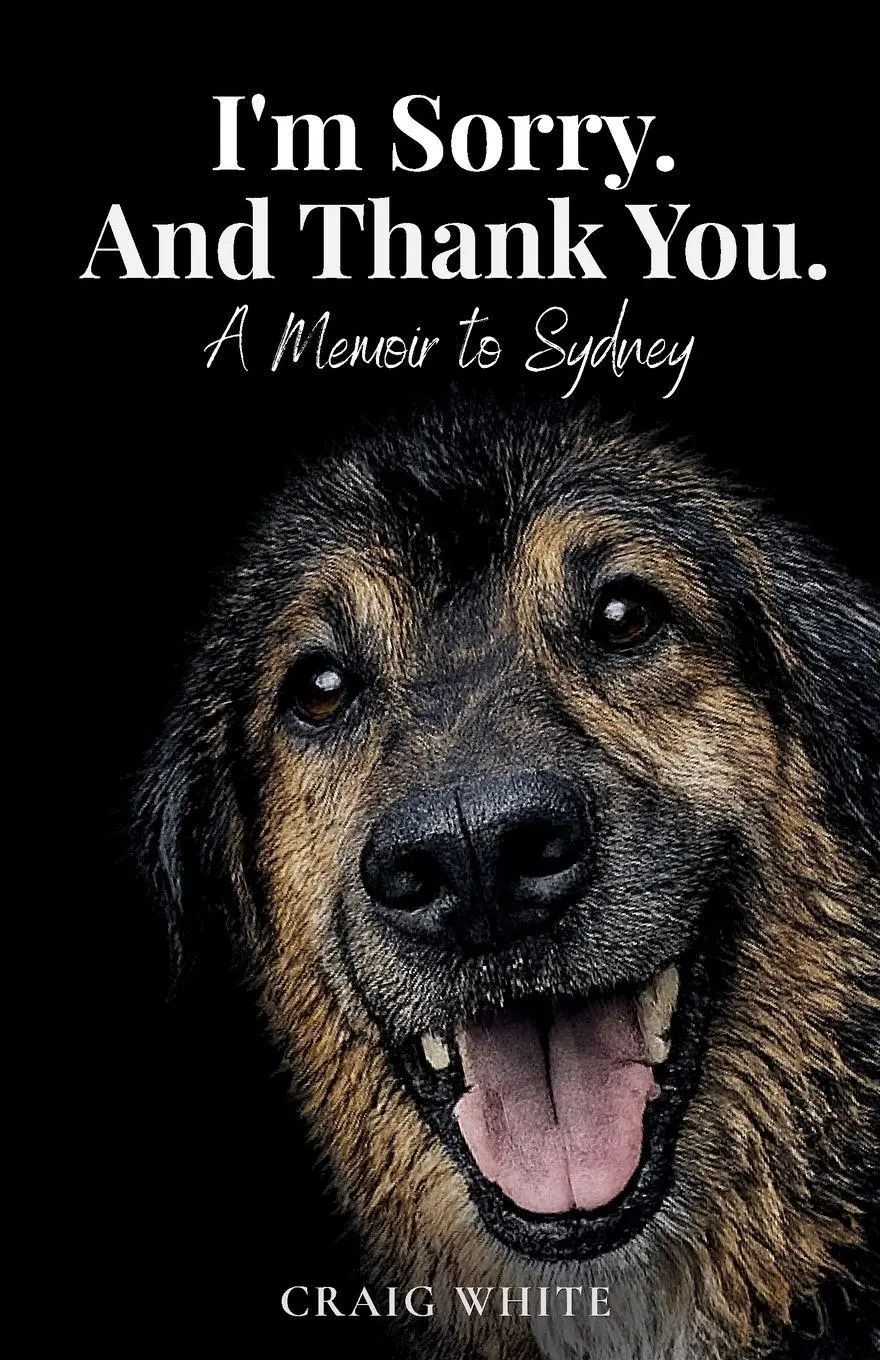 Cover: 9781067760908 | I'm Sorry. And Thank You. A Memoir to Sydney | Craig White | Buch