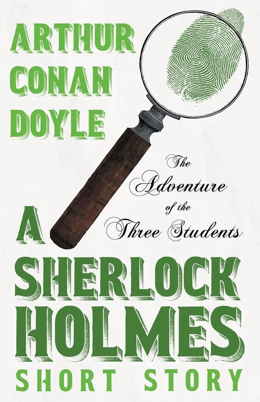 Cover: 9781528720908 | The Adventure of the Three Students - A Sherlock Holmes Short...