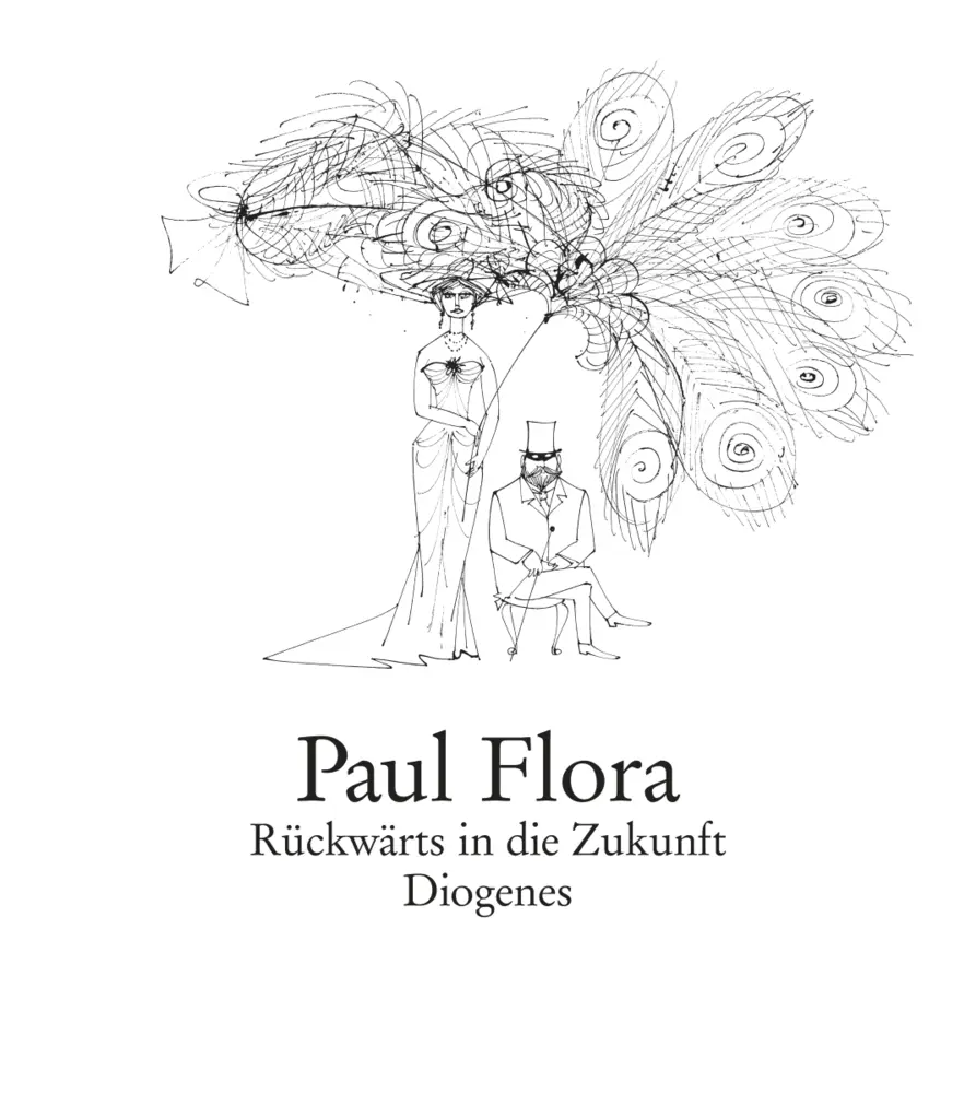 Cover: 9783257020908 | Rückwärts in die Zukunft | Paul Flora | Buch | 184 S. | Deutsch | 2007