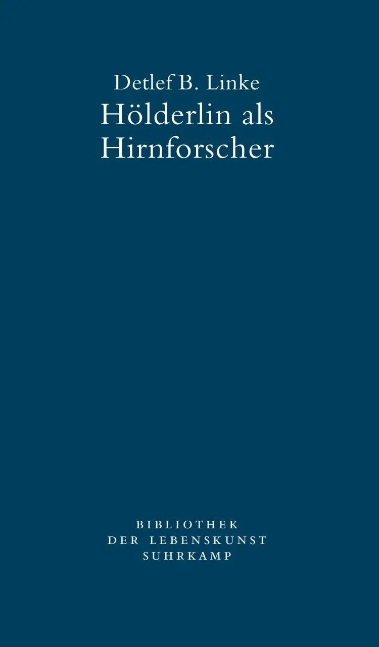 Cover: 9783518240908 | Hölderlin als Hirnforscher | Lebenskunst und Neuropsychologie | Linke