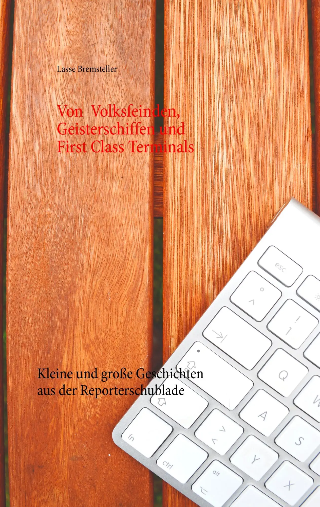Von Volksfeinden, Geisterschiffen und First Class Terminals: Kleine und große Geschichten aus der Reporterschublade