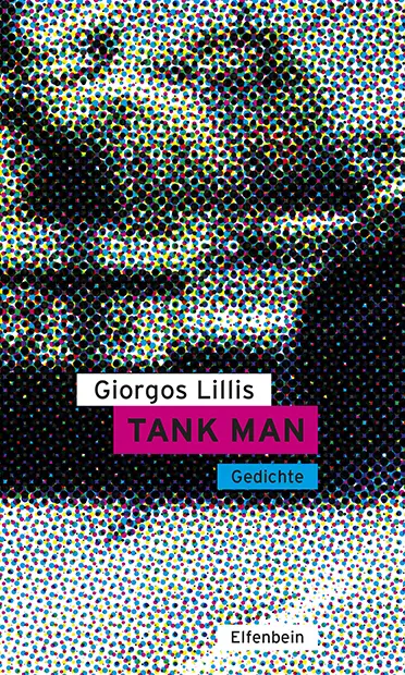 Cover: 9783961600908 | Tank Man | Gedichte. Griechisch - Deutsch | Giorgos Lillis | Buch