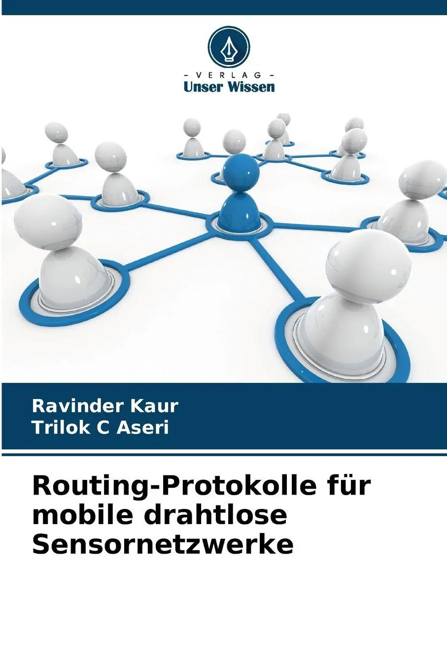 Cover: 9786209060908 | Routing-Protokolle für mobile drahtlose Sensornetzwerke | Kaur (u. a.)