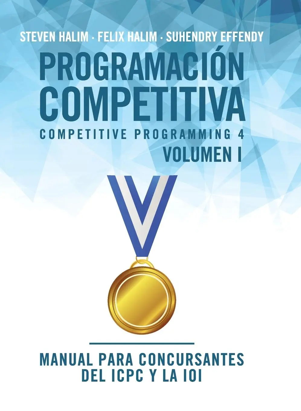 Cover: 9788412400908 | Programación competitiva (CP4) - Volumen I | Steven Halim (u. a.)
